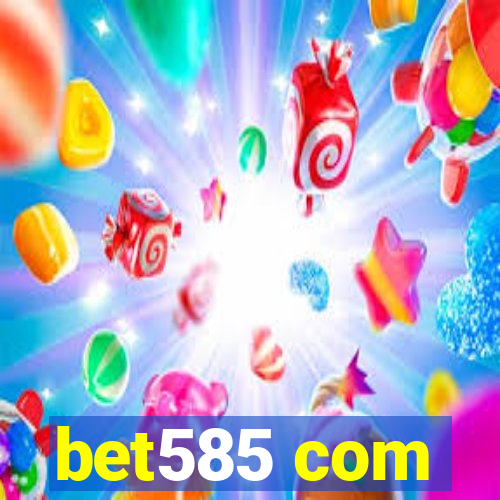 bet585 com